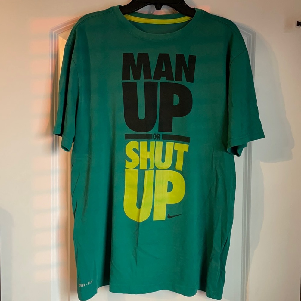 Nike “Man Up or Shut Up” t-shirt